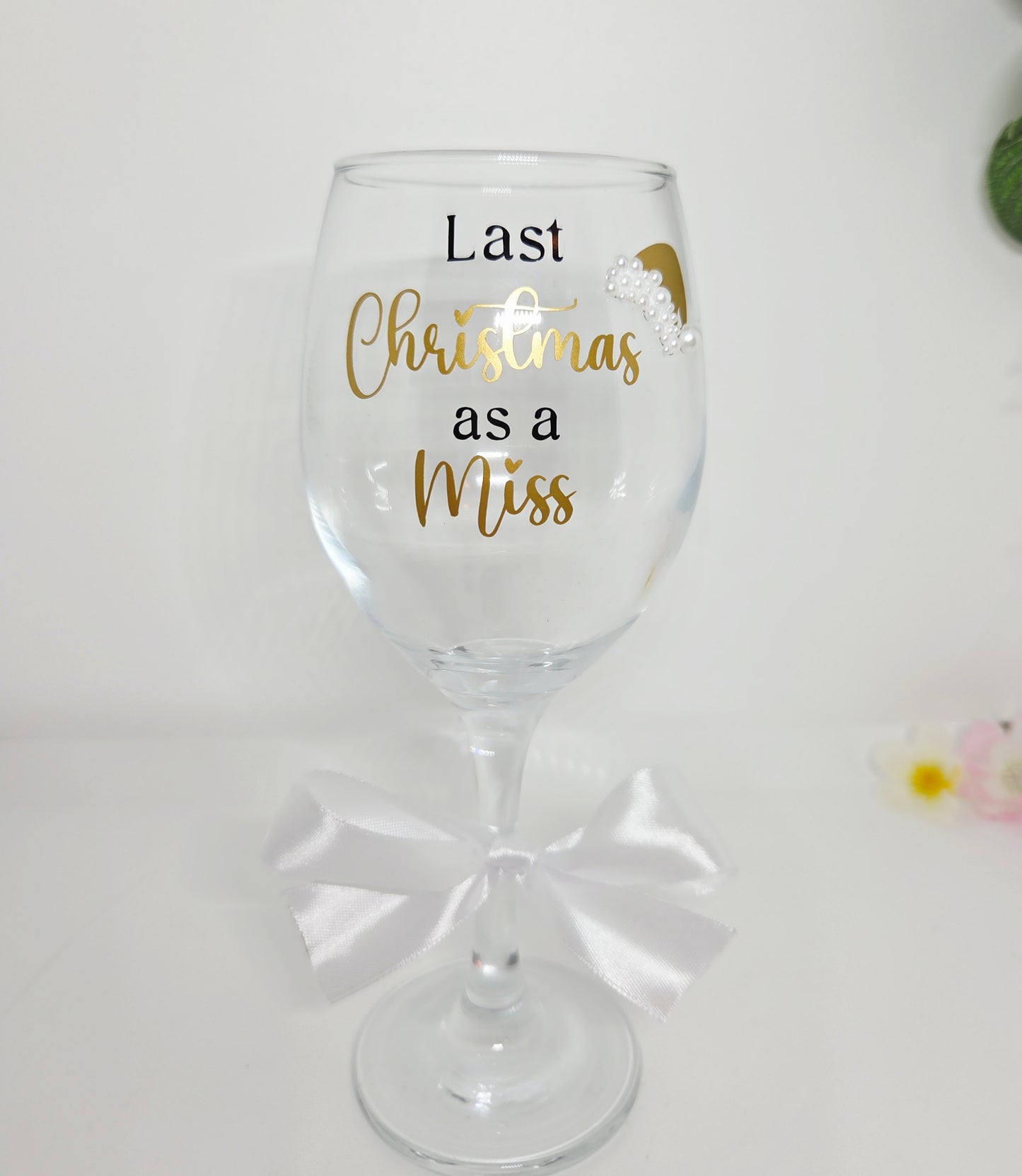 Last Christmas As A Miss Pearl Design Wine Glass
